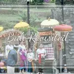 Bali Revisited - Our Very First Family Trip (Part 1)